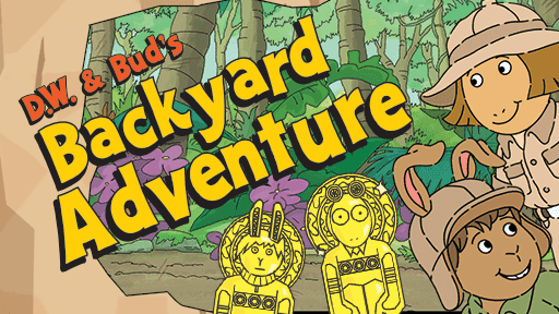 D.W. & Bud's Backyard Adventure