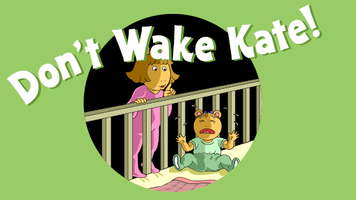 Don't Wake Kate