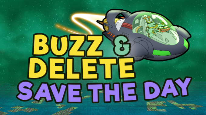 Buzz and Delete Save The Day