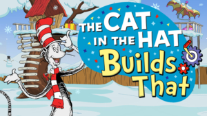 The Cat in the Hat Builds That