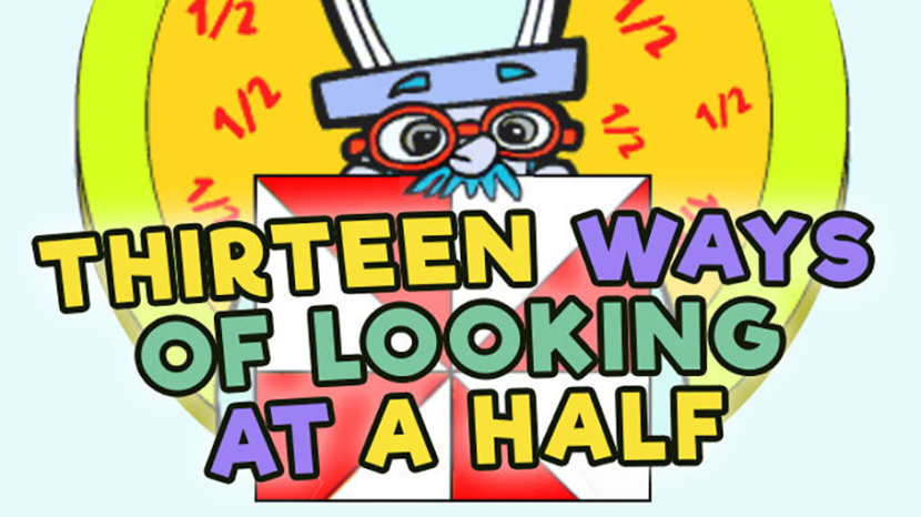 Thirteen Ways of Looking at Half