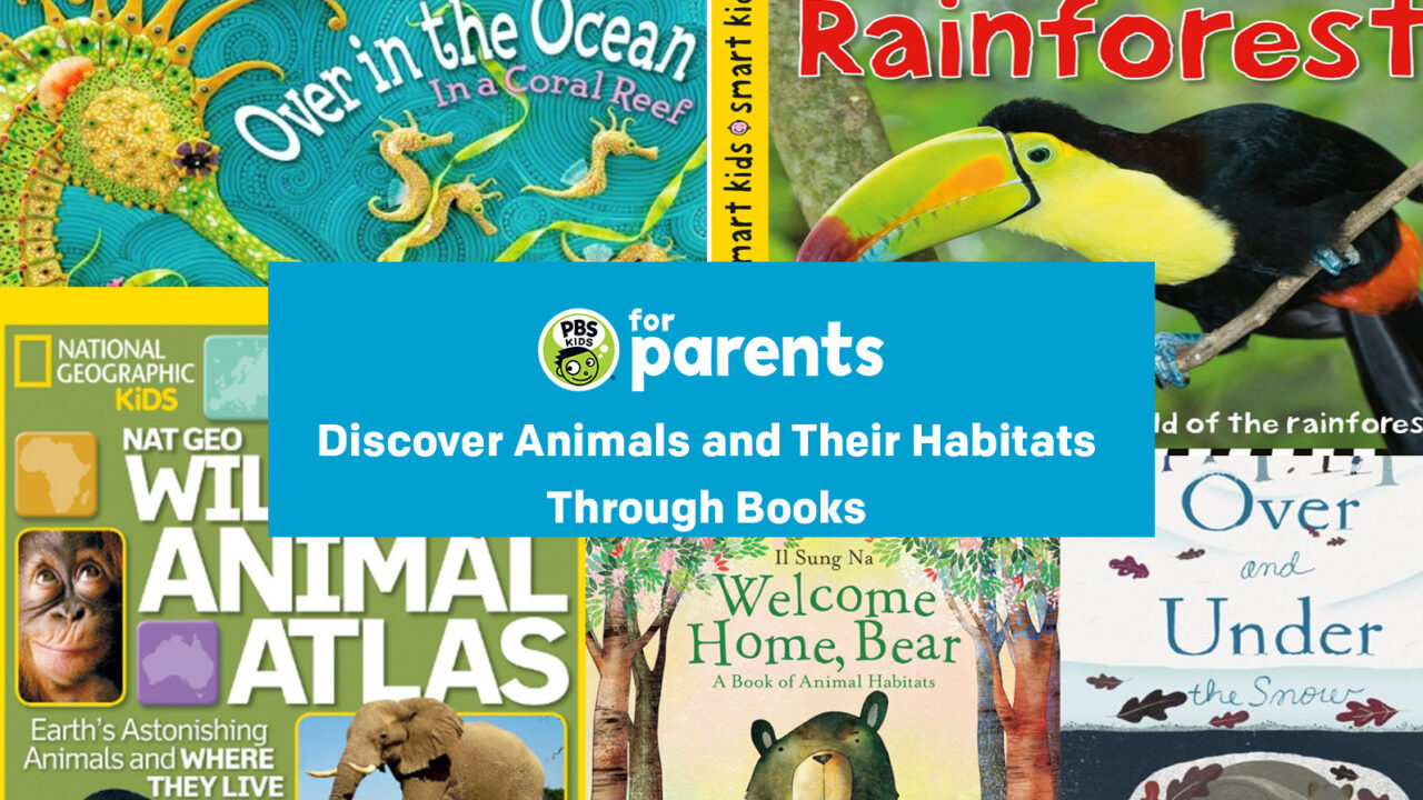 Discover Animals and Their Habitats Through… PBS KIDS for Parents